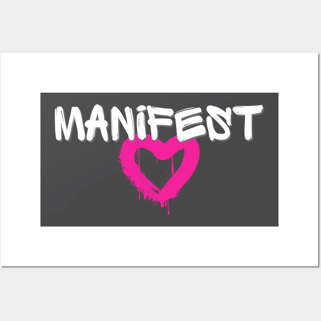 Manifest Love Wall Art by THINK. DESIGN. REPEAT.